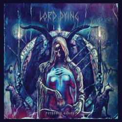 Lord Dying : Poisoned Altars